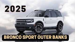 2025 Bronco Sport Outer Banks