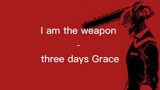 Three days Grace - I am the weapon // Lyrics English/Français