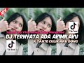 DJ TERNYATA ADA AKIMILAKU MELODI TANTE CULIK AKU DONG | SOUND VIRAL JEDAG JEDUG FULL BASS