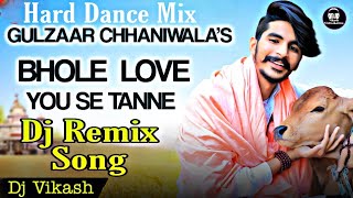 Gulzaar Chhaniwala - Love You Bhole Remix | Love You Bhole Dj Song | Latest Haryanvi Dj Song 2020