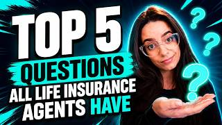 5 Things All Life Insurance Agents Always Ask Me & Cold Hard TRUTHS!