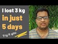 I lost 3 kg in just 5 days | Weight loss | without medicine and workout