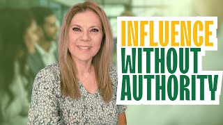 How To Influence Without Authority At Work