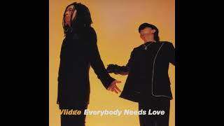 Vlidge – Everybody Needs Love