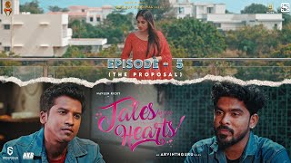 Tales Of Two Hearts - Episode 05 | The Proposal | Web Series | Naveenricky | Arvinthguru | Buildup