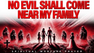 Decree and Declare |  Every Evil Plan Against My Family Must Shall Fail | Spiritual Warfare Prayer