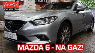 Mazda 6 z silnikiem 2.0 146KM 2017R z LPG! Dzięki Energy Gaz Polska auto na gaz KME SKY DIRECT