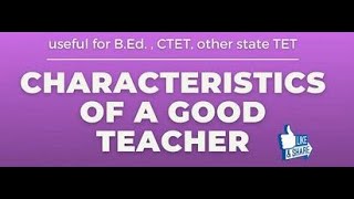 Characteristics of Good Teacher