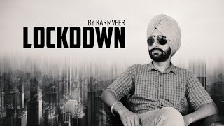 Lockdown | Karmveer (Full Song) Karmveer Music & KC Production | New Song 2020