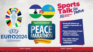 #BBSPORTSTALK|| AMAVUBI IMBERE YA LESOTHO| KIGALI INT. PEACE MARATHON| EURO2024 KU MURYANGO