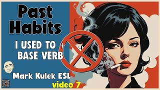 I Used To - past habits | Speak English with Mark Kulek ESL