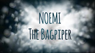 THE BAGPIPER Jos van den Dungen - Noemi (Zomer 2023)