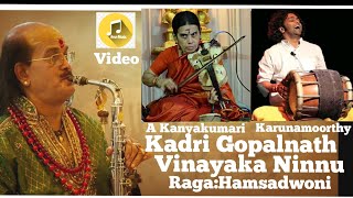 Dr.Kadri Gopalnath(Saxophone)-Hamsadwoni Ragam|Violin|Kanyakumari|Thavil|Karunamoorthy|Saxophone