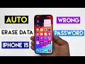 Erase iPhone 15 After 10 Failed Passcode Attempts! Turn OFF/ON [Save Your Data]