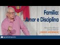 Família: Amor e Disciplina