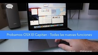 Probamos las novedades de OSX El Capitan