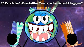 If Earth had Shark-like Teeth, what would happen? + more videos | #aumsum #kids #children #space