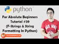 F-Strings & String Formatting In Python | Python Tutorials For Absolute Beginners In Hindi #39