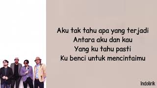 NAIF - Benci Untuk Mencinta | Lirik Lagu Indonesia
