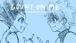 Count on me || hxh animatic remake