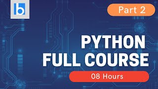 Python Full Course | Python Tutorial For Beginners | Learn Python in 18 Hours | Part 2