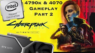 Cyberpunk 2077 Part 2 - 4790K and 4070. 4K, Maximum Settings - No RT. DLSS - Gaming 2024