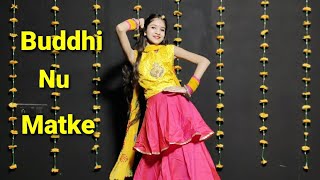 Buddhi Nu Matke|Buddhi Nu Matke Dance|Buddhi Nu Matke Song Dance Cover|Renuka Panwar New Song