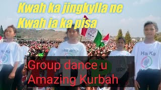 ||Kwah ka jingkylla ne Kwah ia ka Pisa/Group dance u Amazing Kurbah||