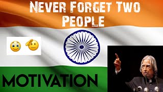 Never Forget Two People||APJ Abdul Kalam Motivational Quotes || Motivational Video