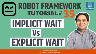 Robot Framework Tutorial #35 - Implicit Wait vs Explicit Wait