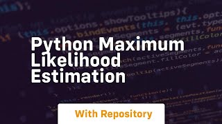 python maximum likelihood estimation