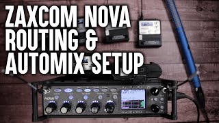 Zaxcom Nova Routing \u0026 Automix Setup