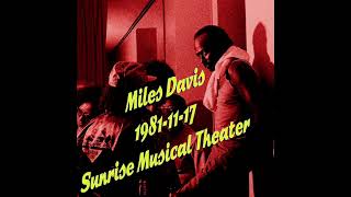 Miles Davis - 1981-11-17, Sunrise Musical Theater, Sunrise, FL