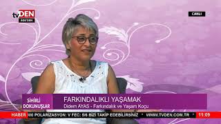 Didem Ayas ile Farkındalıklı Yaşamak - Sihirli Dokunuşlar - Yasemin Fatih Amato