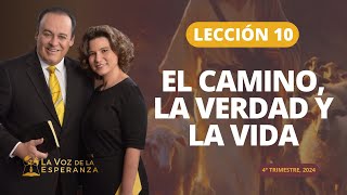 Escuela Sabática | Lección 10: El Camino, la Verdad, y la Vida | Diciembre 7