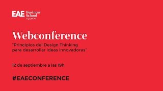 Webconference: Principios del Design Thinking | EAE Business School