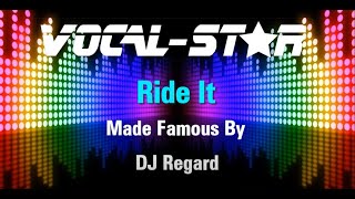 DJ Regard - Ride It (Karaoke Version) with Lyrics HD Vocal-Star Karaoke