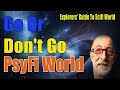 Go Or Don't Go - PsyFi World - Clif High Explorers' Guide To Scifi World