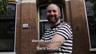 Werken aan Groningen | Aannemer Bertil Sietsema