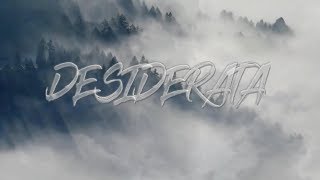 Desiderata - EXPLORE. DREAM. DISCOVER [Inspirational Life Changing Poem]