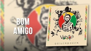 Vibrações - Bom Amigo