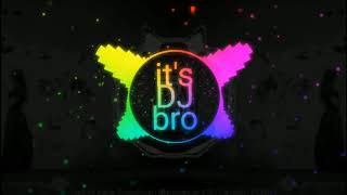 Tum Hi Ana DJ Remix Song | Bass Boosted | Full Vibration | it's DJ bro