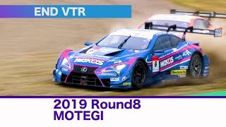 2019 SUPER GT Round8 MOTEGI END VTR