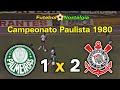 Palmeiras 1 x 2 Corinthians - 07-09-1980 ( Campeonato Paulista )