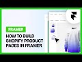 How to Build Shopify Product Pages in Framer (Frameship Tutorial)
