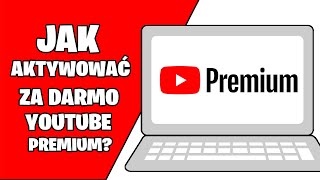 Jak aktywować DARMOWY MIESIĄC Youtube Premium  - Jak oglądać Youtube bez reklam?