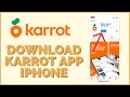 How to Download & Install Karrot App on iPhone 2024?