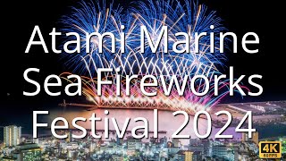 Atami Fireworks Display | August 18th 2024 | Japan Summer Fireworks in 4K | 熱海花火大会