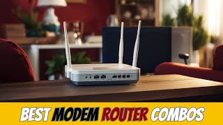 Top 5 Best Modem Router Combos 2024 (SPEED DEMONS!) - Budget-Friendly Wi-Fi Bliss!