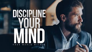 DISCIPLINE YOUR MIND - Best Motivational Speeches Video Compilation